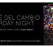 SATURDAY NIGHT – CAFFE’ DEL CAMBIO – CAGLIARI – SATURDAY NOVEMBER 17
