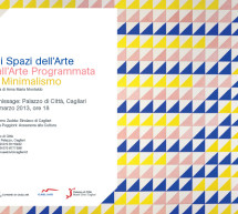<!--:it-->GLI SPAZI DELL’ARTE – DALL’ARTE PROGRAMMATA AL MINIMALISMO – ANTICO PALAZZO DI CITTA’ – CAGLIARI – 21 MARZO 2013 – 19 GENNAIO 2014<!--:--><!--:en-->ART SPACES – FROM PROGRAMMING ART TO MINIMALISM – OLD PALACE CITY – CAGLIARI – MARCH 21,2013 TO JANUARY 19,2014<!--:-->