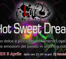 <!--:it-->HOT SWEET DREAM – LOYAL CAFE’ – CAGLIARI – VENERDI 5 APRILE<!--:--><!--:en-->HOT SWEET DREAM – LOYAL CAFE’ – CAGLIARI – FRIDAY AVRIL 5<!--:-->