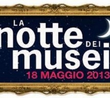 <!--:it-->LA NOTTE EUROPEA DEI MUSEI 2013 – SABATO 18 MAGGIO<!--:--><!--:en-->THE EUROPEAN NIGHT OF MUSEUMS 2013 – SATURDAY MAY 18<!--:-->