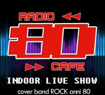 <!--:it-->RADIO 80 CAFE INDOOR LIVE SHOW – BODEGUITA-  CAGLIARI – SABATO 18 MAGGIO<!--:--><!--:en-->RADIO 80 CAFE INDOOR LIVE SHOW – BODEGUITA-  CAGLIARI – SATURDAY MAY 18<!--:-->