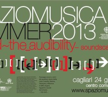 <!--:it-->SPAZIOMUSICA SUMMER 2013 – GHETTO – CAGLIARI – 25 GIUGNO – 1 LUGLIO <!--:--><!--:en-->SPAZIOMUSICA SUMMER 2013 – GHETTO – CAGLIARI – JUNE 25th – JULY 1th<!--:-->