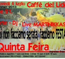 <!--:it-->QUINTA FEIRA – CAFFE’ DEL LIDO – CAGLIARI – GIOVEDI 4 LUGLIO 2013<!--:--><!--:en-->QUINTA FEIRA – CAFFE’ DEL LIDO – CAGLIARI – THURSDAY JULY 4th<!--:-->