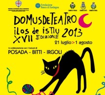 <!--:it-->DOMUS DE TEATRO 2013 – POSADA,BITTI,IRGOLI – 21 LUGLIO – 1 AGOSTO 2013<!--:--><!--:en-->DOMUS DE TEATRO 2013 – POSADA,BITTI,IRGOLI – FROM JULY 21 TO AUGUST 1st<!--:-->