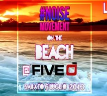 <!--:it-->NOISE ON THE BEACH – FIVE O – QUARTU S.ELENA – SABATO 6 LUGLIO 2013<!--:--><!--:en-->NOISE ON THE BEACH – FIVE O – QUARTU S.ELENA – SATURDAY JULY 6th<!--:-->