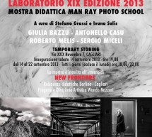<!--:it-->2° MOSTRA DIDATTICA MAN RAY PHOTO SCHOOL – CAGLIARI – 14-22 SETTEMBRE 2013<!--:--><!--:en-->2nd SHOW MAN RAY PHOTO SCHOOL – CAGLIARI – SEPTEMBER 14 TO 22<!--:-->