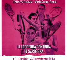 <!--:it-->FINALE FED CUP TENNIS ITALIA – RUSSIA – CAGLIARI – 2-3 NOVEMBRE 2013<!--:--><!--:en-->FINAL FED CUP ITALY – RUSSIAN FEDERATION – CAGLIARI – NOVEMBER 2 TO 3,2013<!--:-->