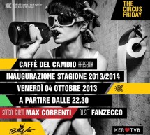 <!--:it-->THE CIRCUS FRIDAY – CAFFE’ DEL CAMBIO KERO – CAGLIARI – VENERDI 4 OTTOBRE 2013<!--:--><!--:en-->THE CIRCUS FRIDAY – CAFFE’ DEL CAMBIO KERO – CAGLIARI – FRIDAY OCTOBER 4<!--:-->