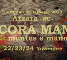 <!--:it-->SA CORA MANNA,MENTE E MANOS – ATZARA – 23-24 NOVEMBRE 2013<!--:--><!--:en-->SA CORA MANNA,MENTE E MANOS – ATZARA – NOVEMBER 23 TO 24<!--:-->