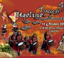<!--:it-->SULLE TRACCE DI UGOLINO – IGLESIAS – SABATO 12 OTTOBRE 2013<!--:--><!--:en-->IN THE FOOTSTEPS UGOLINO – IGLESIAS – SATURDAY OCTOBER 12<!--:-->
