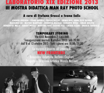 <!--:it-->3° MOSTRA DIDATTICA MAN RAY PHOTO SCHOOL – SPAZIO TEMPORARY STORING – CAGLIARI – 8-13 OTTOBRE 2013<!--:--><!--:en-->3th SHOW MAN RAY PHOTO SCHOOL TEACHING – SPAZIO TEMPORARY STORING -CAGLIARI – OCTOBER 8 TO 13<!--:-->