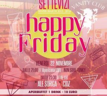 <!--:it-->HAPPY FRIDAY -SETTE VIZI – CAGLIARI – VENERDI 22 NOVEMBRE 2013<!--:--><!--:en-->HAPPY FRIDAY – SETTE VIZI – CAGLIARI – FRIDAY NOVEMBER 22<!--:-->