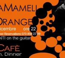<!--:it-->BACK TO ORANGE – MANUELA MAMELI – ORANGE CAFE’ – CAGLIARI – SABATO 7 DICEMBRE 2013<!--:--><!--:en-->BACK TO ORANGE – MANUELA MAMELI – ORANGE CAFE’ – CAGLIARI – SATURDAY DECEMBER 7<!--:-->
