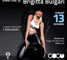 <!--:it-->SPECIAL GUEST DJ BRIGITTA BULGARI – COCO DISCOCLUBBING – CAGLIARI – VENERDI 13 DICEMBRE 2013<!--:--><!--:en-->SPECIAL GUEST DJ BRIGITTA BULGARI – COCO DISCOCLUBBING – CAGLIARI – FRIDAY DECEMBER 13<!--:-->