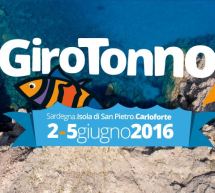 GIROTONNO 2016 – CARLOFORTE -ISOLA SAN PIETRO – 2-5 GIUGNO 2016