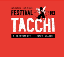 FESTIVAL DEI TACCHI – JERZU-ULASSAI – 1-10 AGOSTO 2016
