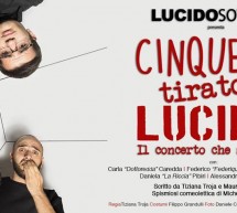 CINQUETTO TIRATO A….LUCIDO !- AUDITORIUM COMUNALE – CAGLIARI – SABATO 27 GENNAIO 2018