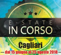 E-STATE IN CORSO – CAGLIARI – 15 GIUGNO – 25 AGOSTO 2018
